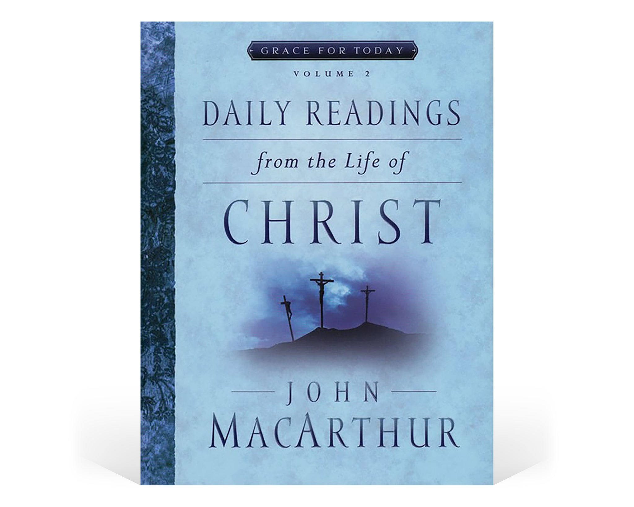 Daily Readings from the Life of Christ, Vol. 2