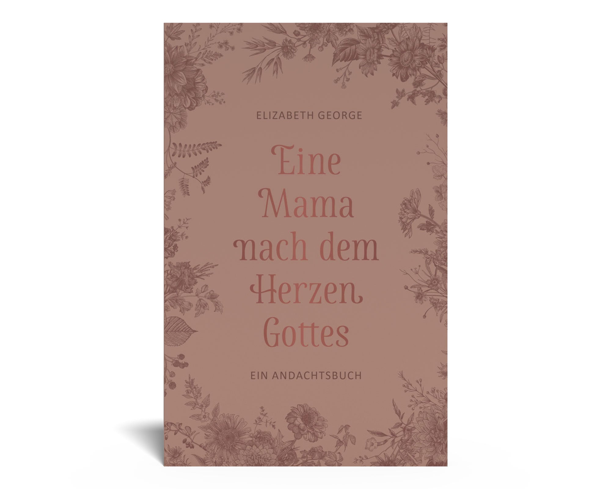 Eine Mama nach dem Herzen Gottes