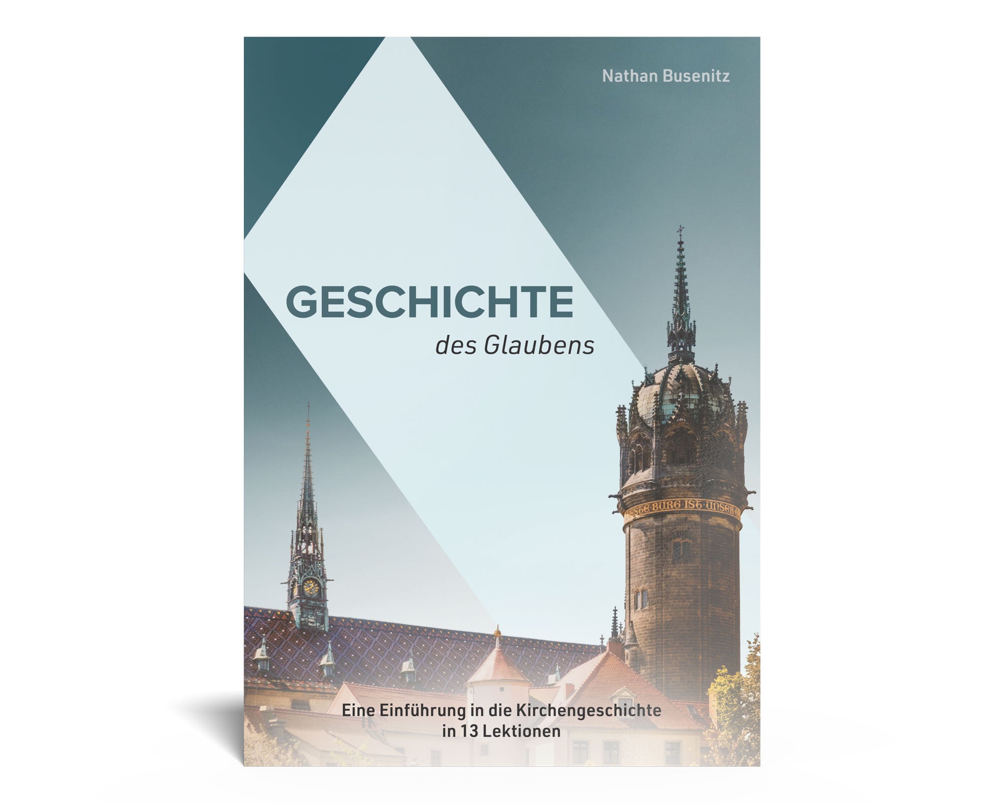 Geschichte des Glaubens