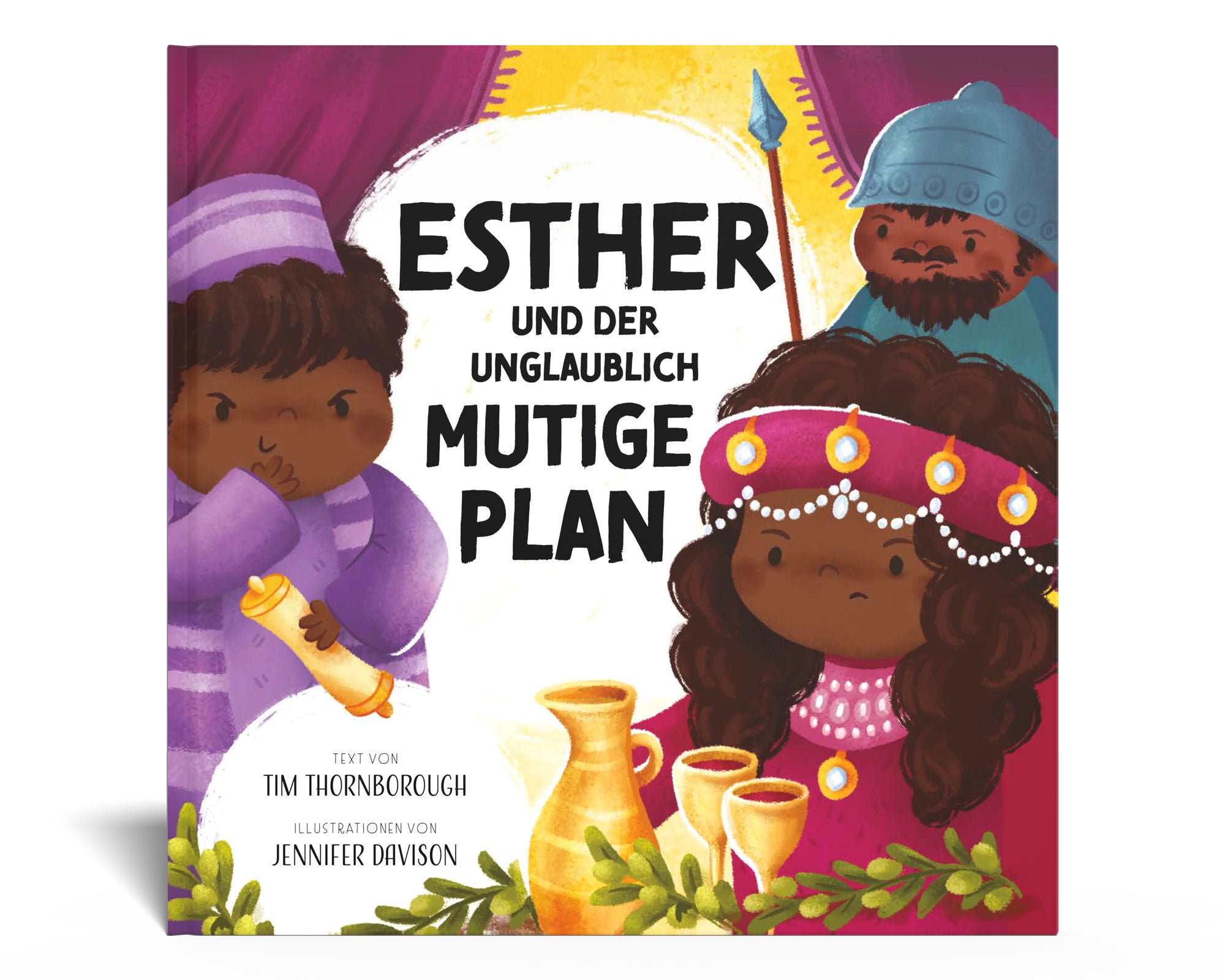 Esther und der unglaublich mutige Plan