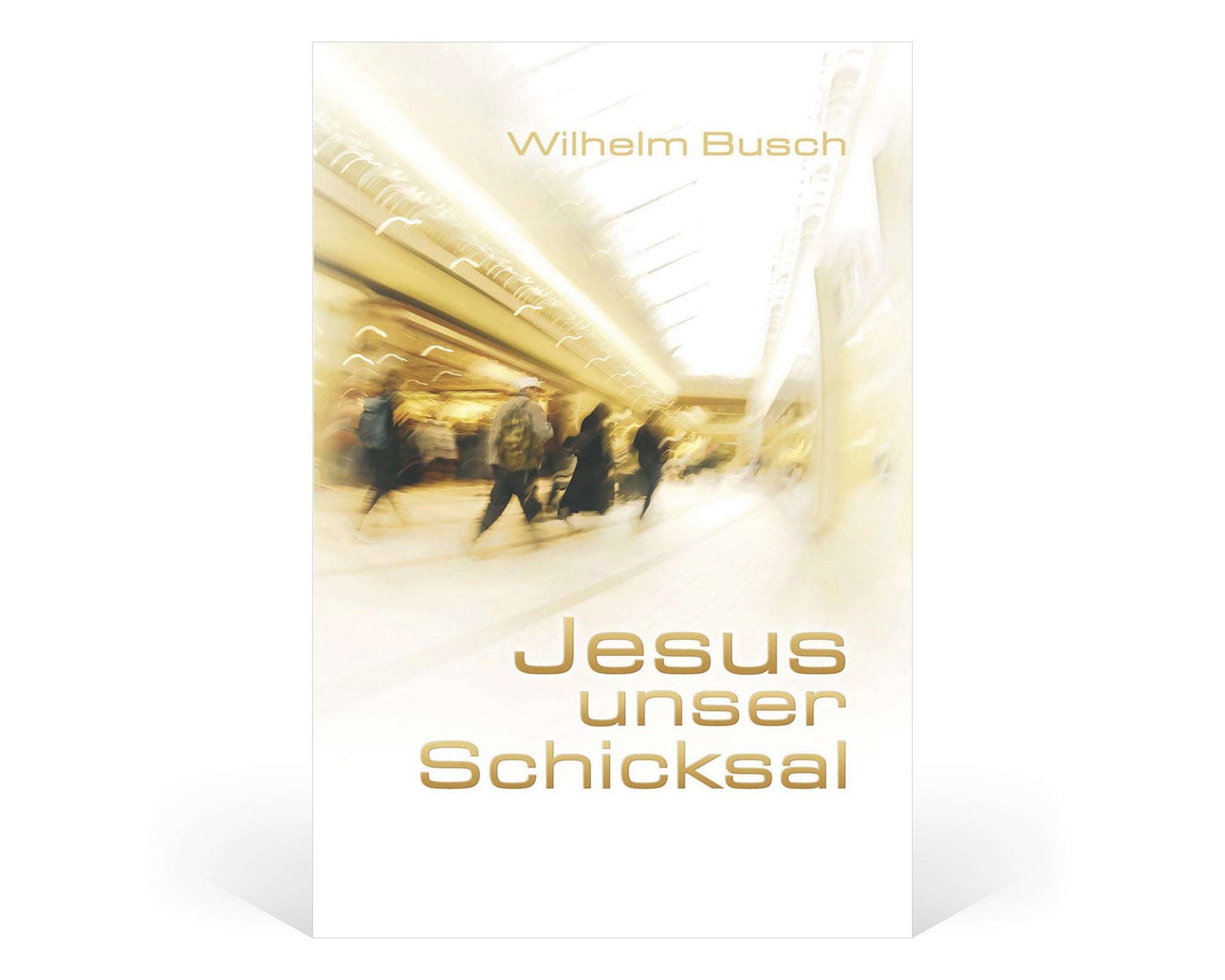 Jesus unser Schicksal - Gekürzte Ausgabe